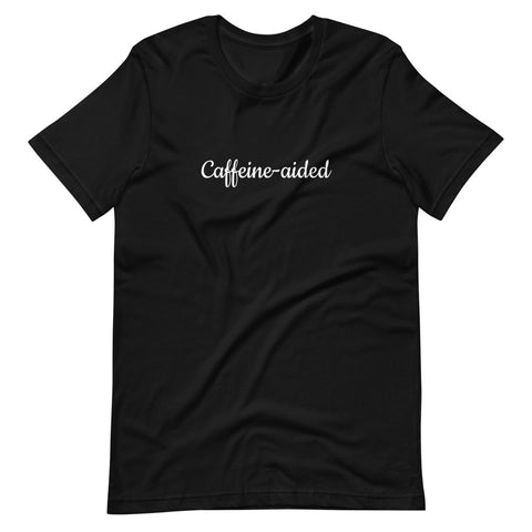 CAFFEINE-AIDED  -  Unisex T-Shirt